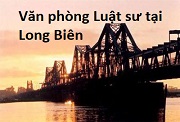 Văn phòng luật sư tại quận Long Biên, Hà Nội - Quý khách gọi 0909 763 190