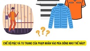 Phạm nhân có được sử dụng quần áo do người thân gửi vào không?